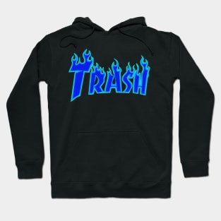 TRASH BLUE FIRE DOPE FUNNY GIFT Hoodie